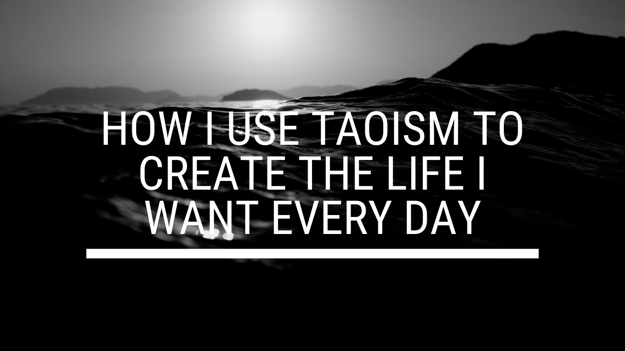 taoism lessons, taoism in life, how to improve your life with taoism