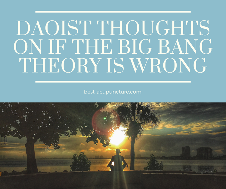 Daoist thoughts on Big Bang Theory