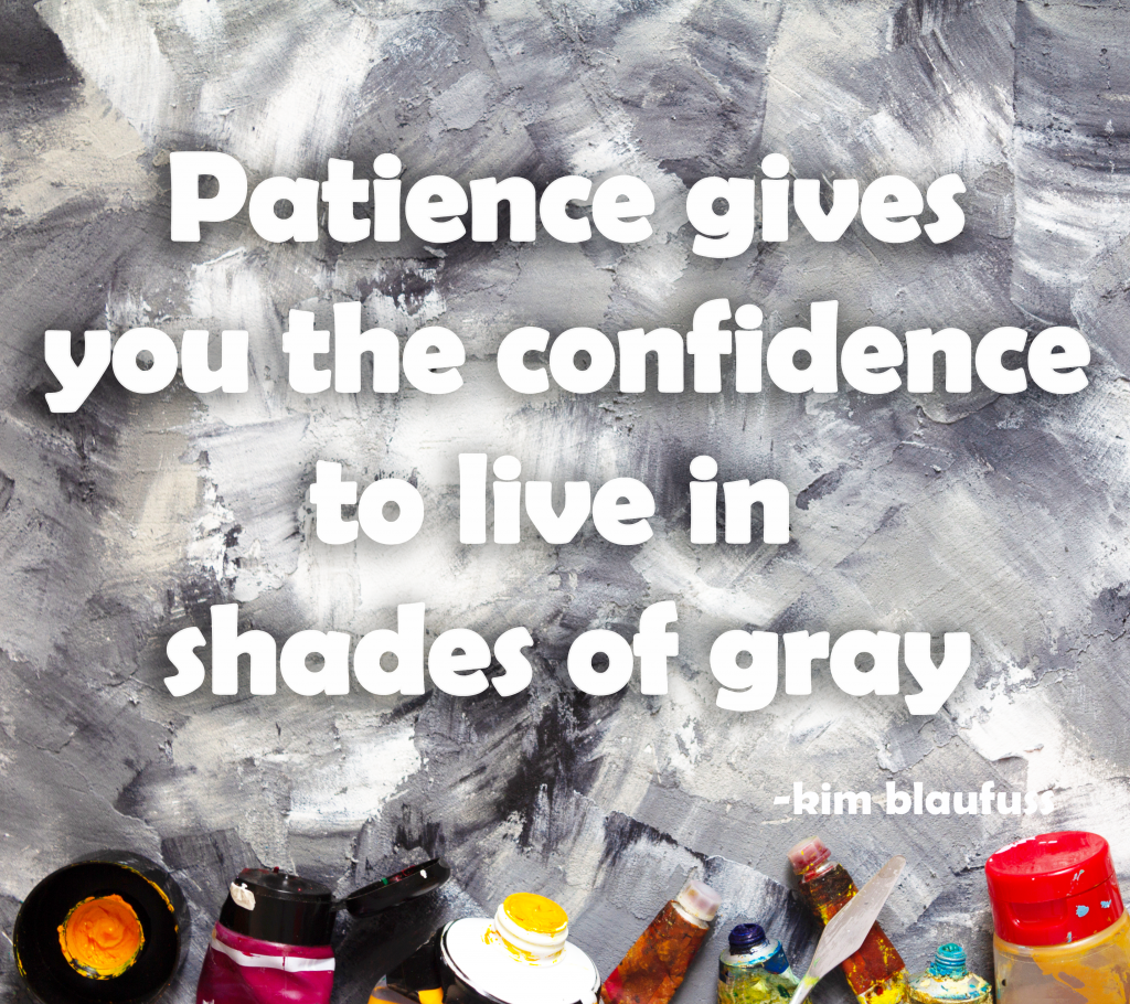 patience and confidence