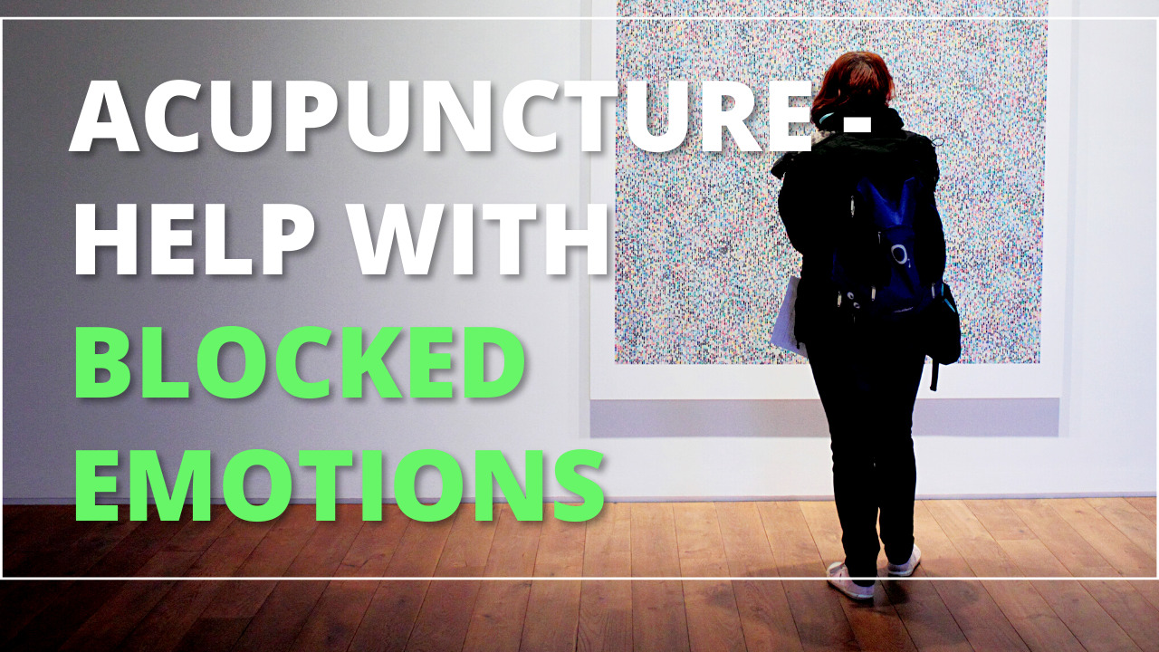 Acupuncture for blocked emotions